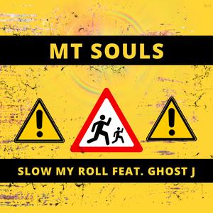 Slow My Roll (feat. Ghost J) (Explicit)