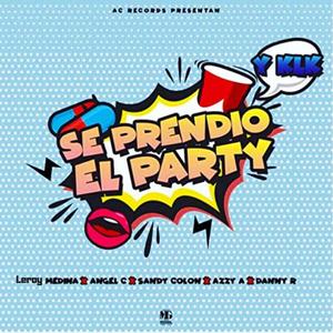 Se Prendio el Party(feat. Leroy Medina, Azzy A, Angel C & Danny R)