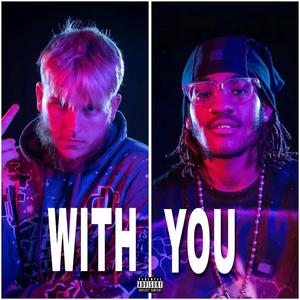 With you (feat. Lor Mar & Orpheus) (Explicit)