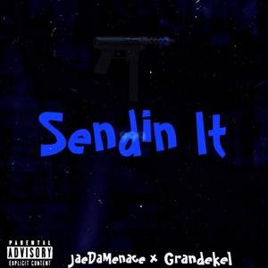 Sendin It (Explicit)