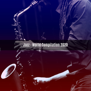 JAZZ WORLD COMPILATION 2020