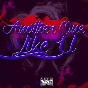 Another One Like U (Explicit)