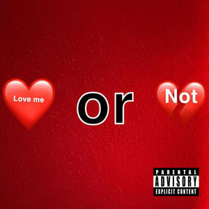 Love Me or Not (Explicit)