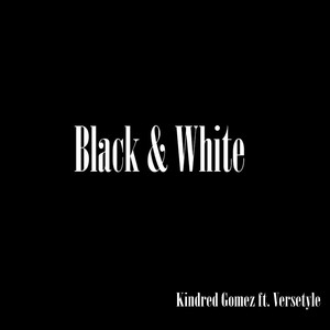 Black & White (feat. Versetyle) (Explicit)