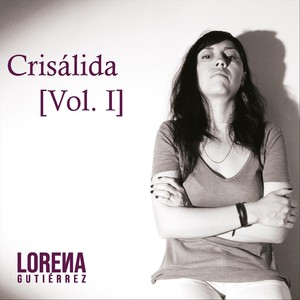 Crisálida, Vol. I