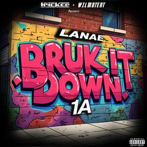 Bruk It Down (1A) (Explicit)