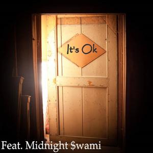 It's Ok (feat. Midnight $wami) [Explicit]