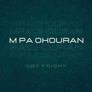 M PA OKOURAN (Explicit)
