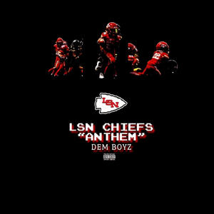 LSN CHIEFS ANTHEM (DEM BOYZ) (Special Version)