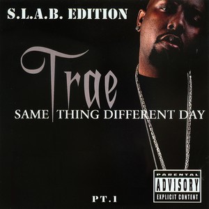 Same Thing Different Day, Pt. 1 (S.L.A.B.ed) [Explicit]