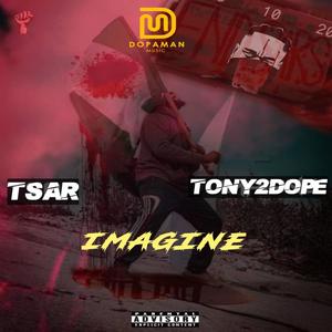 Imagine (feat. Tony2Dope)