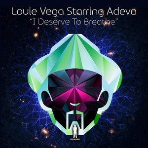 I Deserve To Breathe (Louie Vega Dub No Pad Instrumental)