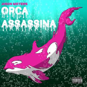 Orca Assassina (Explicit)