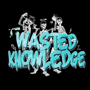 WASTED KNOWLEDGE