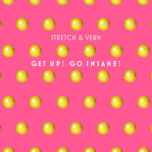 Get Up! Go Insane! (Remastered & Remixed 2019)