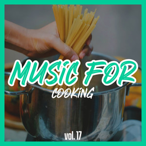 Music for Cooking, Vol. 17