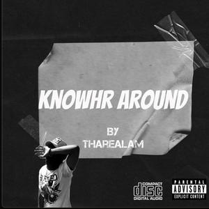 KnoWhr Around (Explicit)