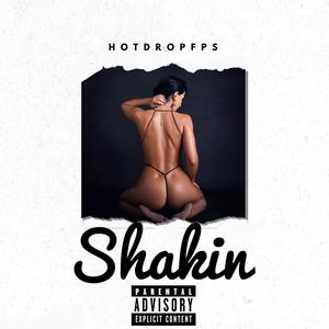 Shakin (Explicit)