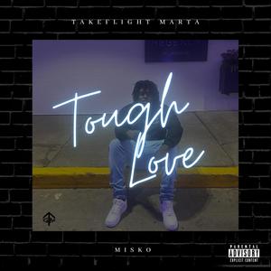 Tough Love(feat. Misko) (Explicit)