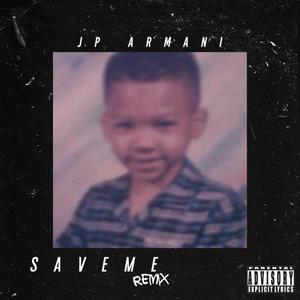 Save Me (Remix|Explicit)