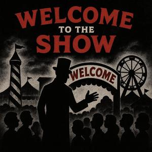 Welcome to the Show (Explicit)