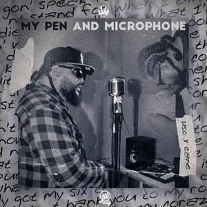 My Pen & Microphone (feat. jahjahbeenks) [Explicit]