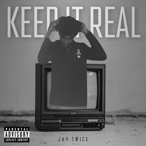 Keep It Real (Explicit)