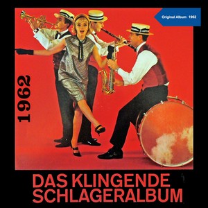 Das Klingende Schlageralbum 1962 (Original Album 1962)