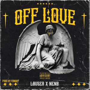 Off love (feat. Neno) [Explicit]