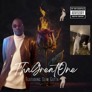 ThaGreatOne (feat. Slim Gutta) [Radio Edit]