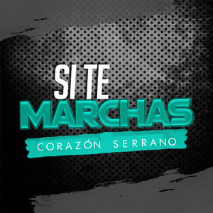 Si Te Marchas