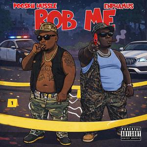 ROB ME (feat. Enphamus) (Explicit)