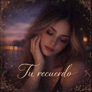 Tu recuerdo
