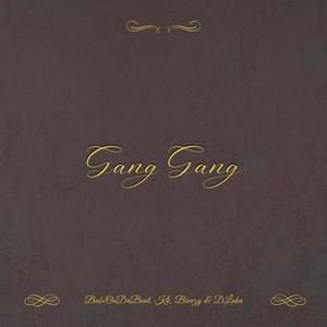 Gang Gang (feat. KK, Brendon & DLuka) (Explicit)