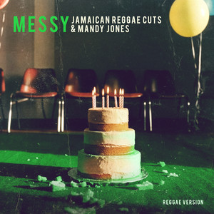 Messy (Reggae Version)