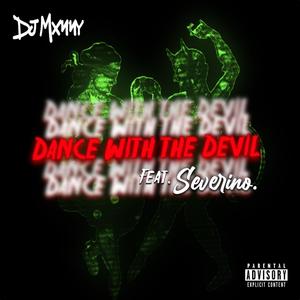 Dance With The Devil (feat. Severino.) [Explicit]