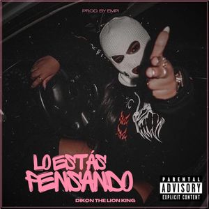 Lo Estas Pensando (Explicit)