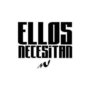 Ellos Necesitan (Explicit)