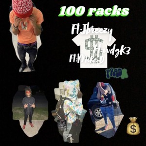 100 racks (feat. Jbreezy, Wdgk3 & Mike D) [Explicit]