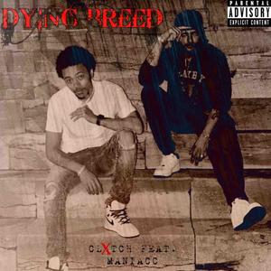 Dying Breed (feat. Maniacc) (Explicit)
