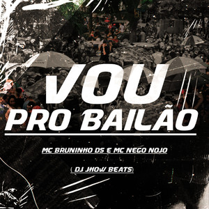 Vou pro Bailão (Explicit)