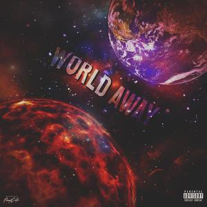 World Away (Explicit)