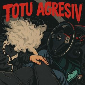 TOTU AGRESIV (Explicit)