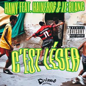 C'est Léger (feat. Hainero6 & Le Blanc) (Explicit)