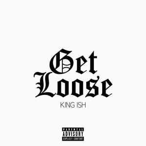 Get Loose (Explicit)