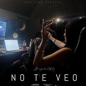 NO TE VEO (Explicit)