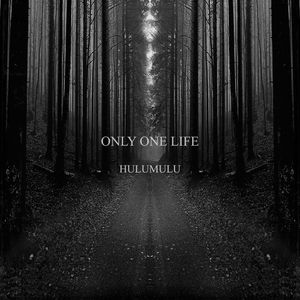 ONLY ONE LIFE