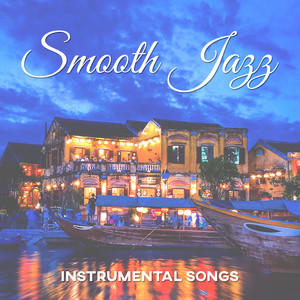 Smooth Jazz Instrumental Songs - Lounge Mood Music and Relaxing Jazz Music Bar (Jazz Coffee Break) Cool Music, Restaurant Music