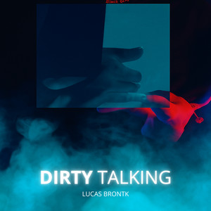 Dirty Talking (Extended)