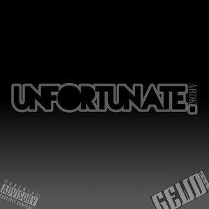 Unfortunate (Explicit)